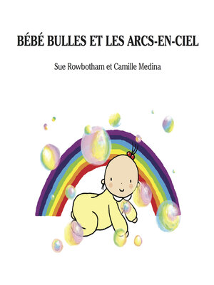 cover image of Bebe Bulles Et Les Arcs-En-Ciel
